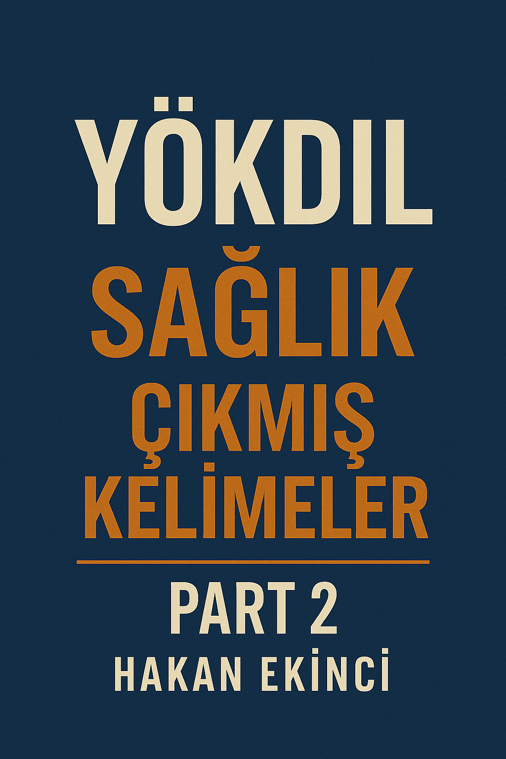 YÖKDİL SAĞLIK ÇIKMIŞ KELİMELER PART 2
